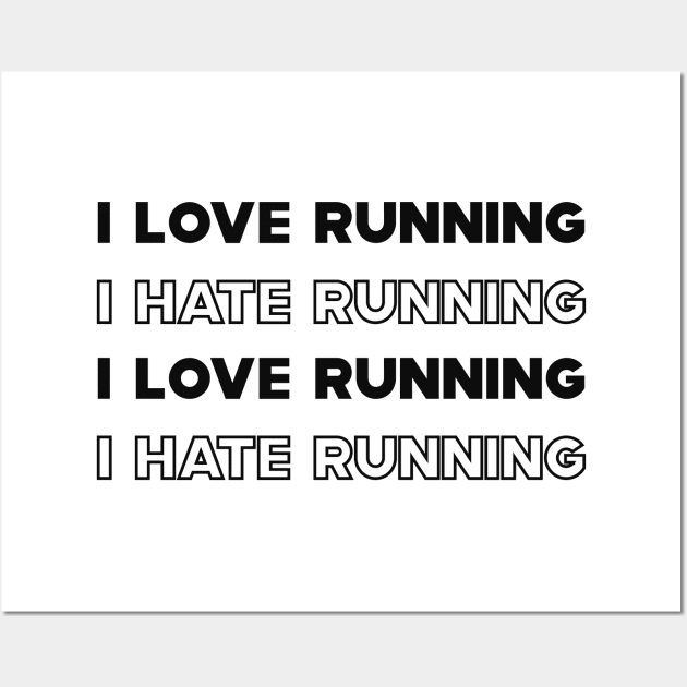 Runner - I love running I hate running Wall Art by KC Happy Shop